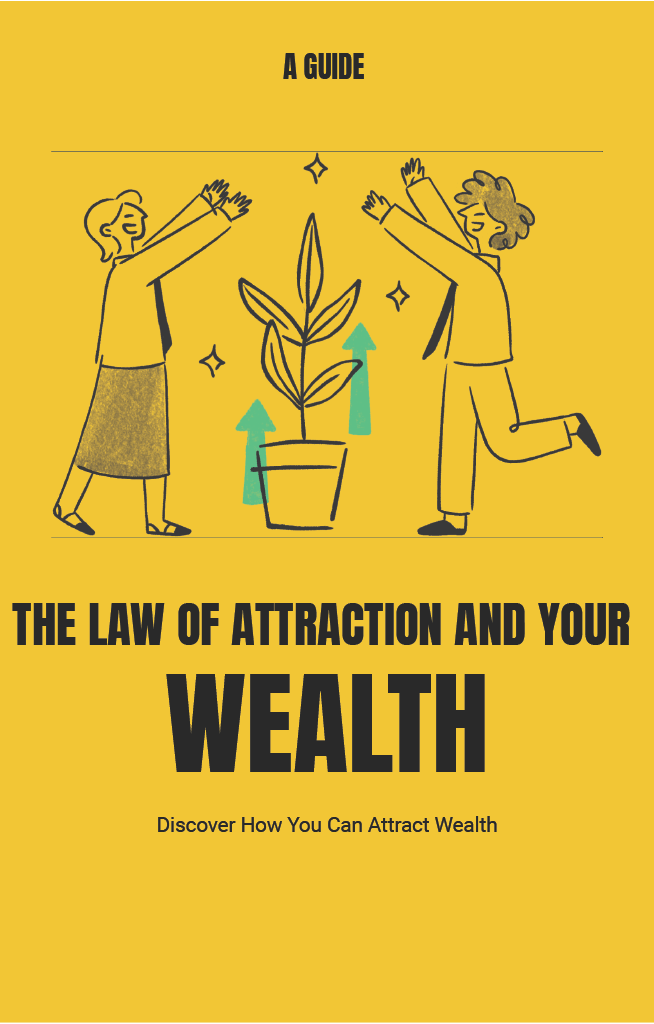 The Law of Attraction and Your Wealth