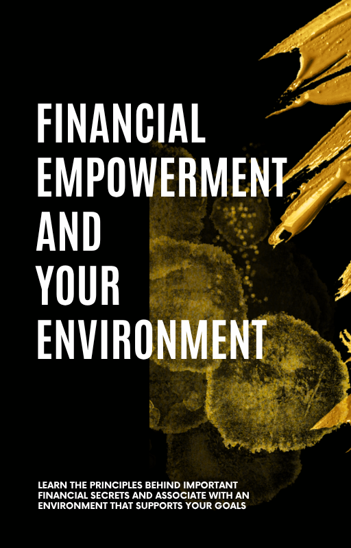 Financial Empowerment & Your Environment
