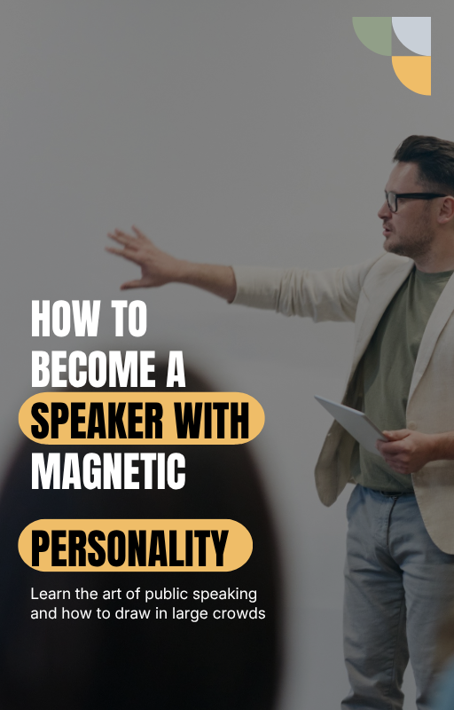 How to Become a Speaker with a Magnetic Personality